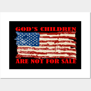 GOD'S CHILDREN ARE NOT FOR SALE Posters and Art